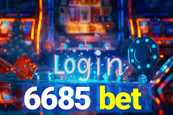 6685 bet